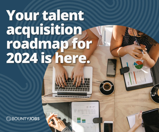 Your 2024 Annual Talent Acquisition Roadmap: Its Seasonal!